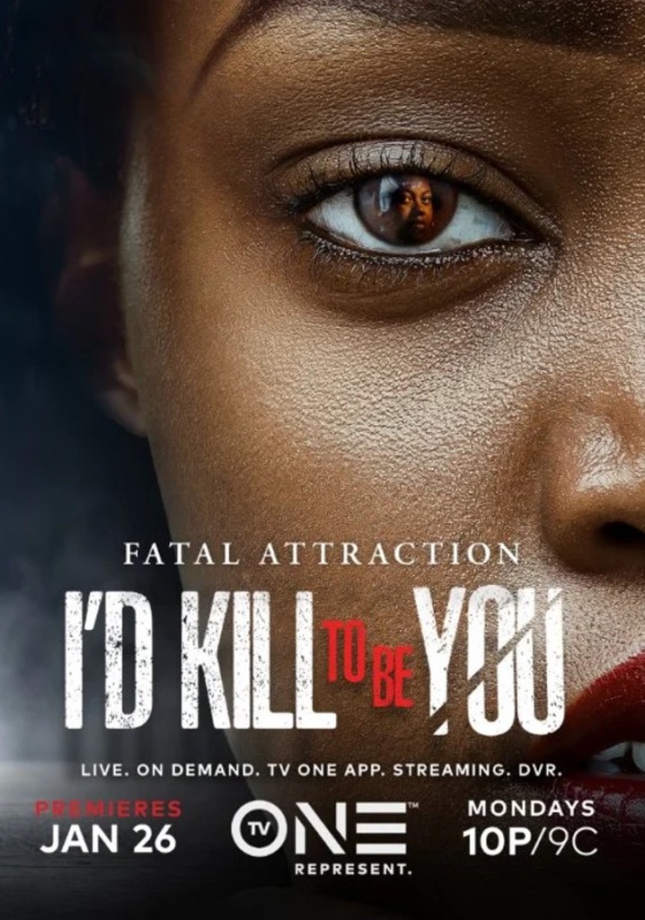 Fatal Attraction: I’d Kill to Be You (2026): What the Series Covers