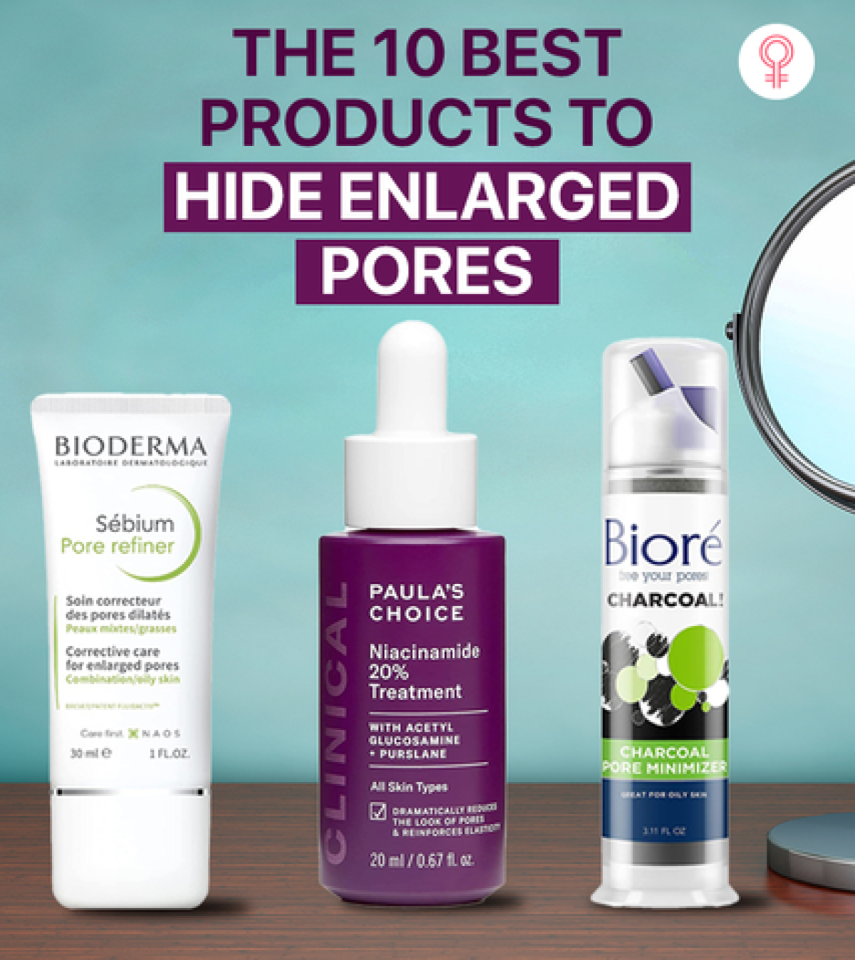 Choosing Skin Care Products for Visible Pores